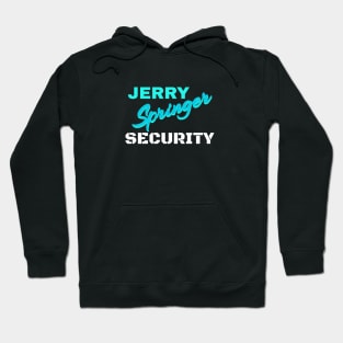 Jerry Springer Security Hoodie